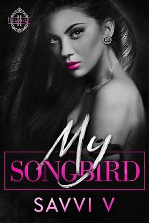 My Songbird by Savvi V.