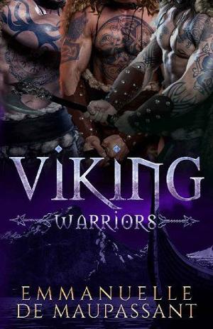Viking Warriors, Vol. 1-3 by Emmanuelle de Maupassant