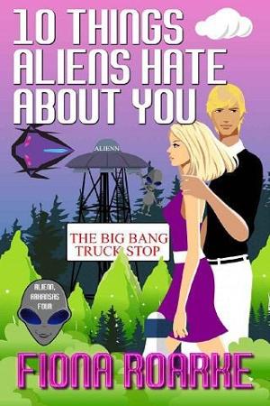 10 Things Aliens Hate About You by Fiona Roarke