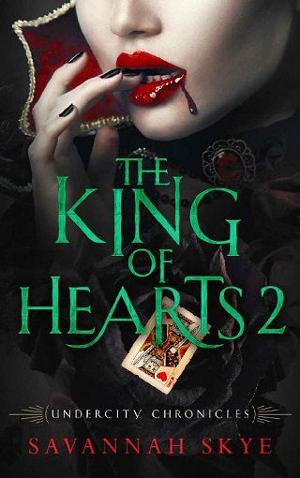 The King of Hearts, Vol. 2 by Savannah Skye