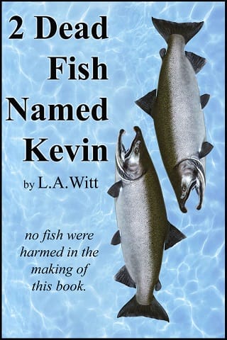 2 Dead Fish Named Kevin by L.A. Witt