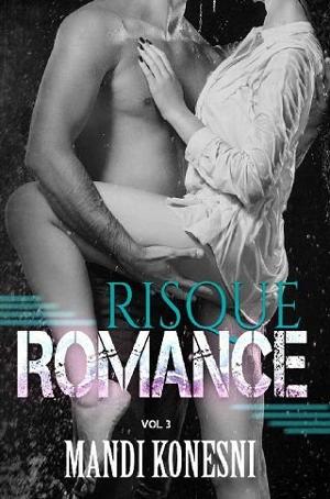 Risque Romance, Vol. 3 by Mandi Konesni
