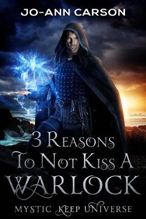 3 Reasons To Not Kiss A Warlock by Jo-Ann Carson