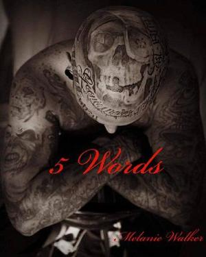 5 Words by Melanie Walker