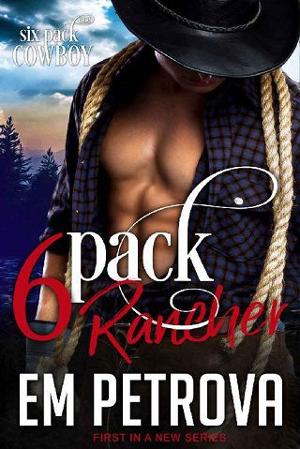 6-Pack Rancher by Em Petrova