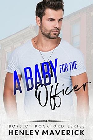 A Baby for the Officer by Henley Maverick