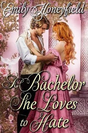 A Bachelor She Loves to Hate by Emily Honeyfield