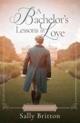 A Bachelor’s Lessons in Love by Sally Britton
