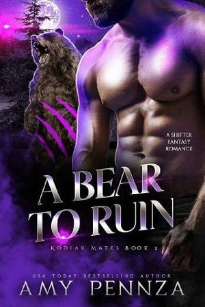 A Bear to Ruin by Amy Pennza