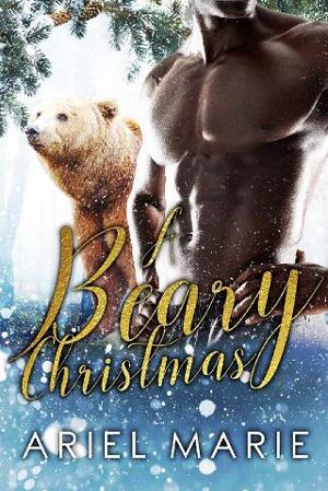 A Beary Christmas by Ariel Marie