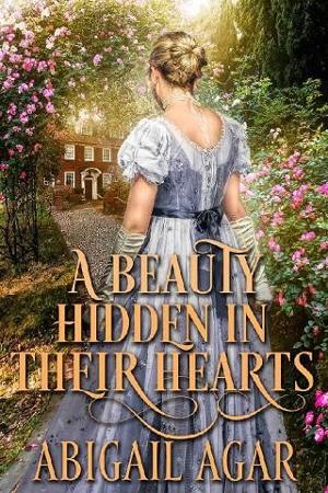 A Beauty Hidden in their Hearts by Abigail Agar