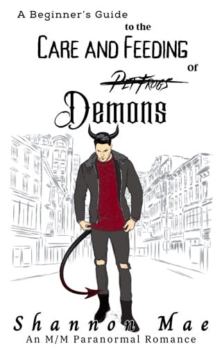 A Beginner’s Guide to the Care and Feeding of Demons by Shannon Mae