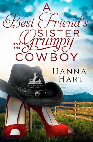 A Best Friend’s Sister for the Grumpy Cowboy by Hanna Hart