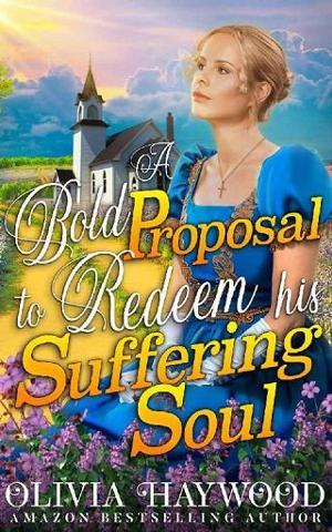 A Bold Proposal to Redeem his Suffering Soul by Olivia Haywood