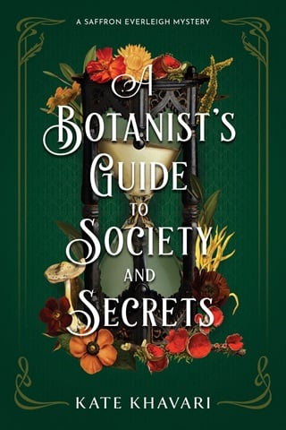 A Botanist’s Guide to Society and Secrets by Kate Khavari