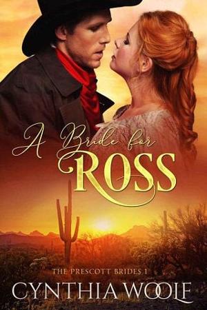 A Bride for Ross by Cynthia Woolf