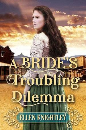 A Bride’s Troubling Dilemma by Ellen Knightley