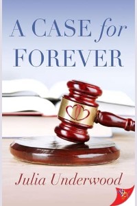 A Case for Forever by Julia Underwood