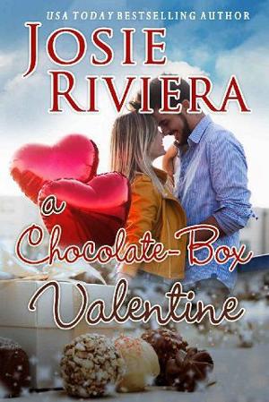 A Chocolate-Box Valentine by Josie Riviera