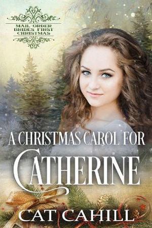 A Christmas Carol for Catherine by Cat Cahill