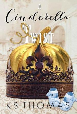 A Cinderella Twist by K.S. Thomas