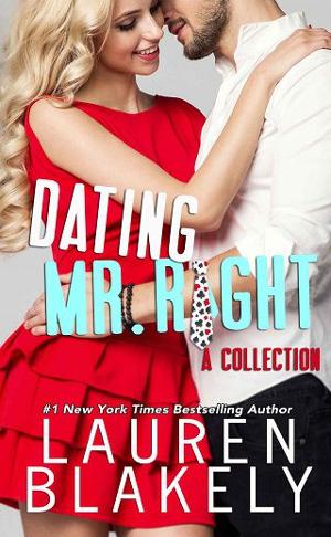 Dating Mr. Right: A Collection by Lauren Blakely