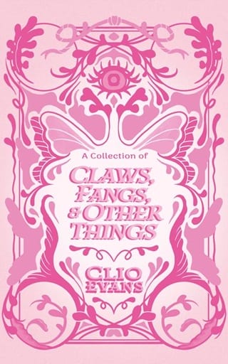 A Collection of Claws, Fangs, and Other Things by Clio Evans