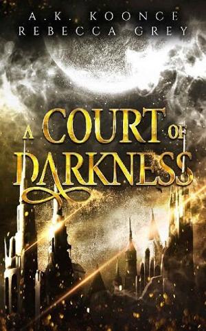 A Court of Darkness by A.K. Koonce