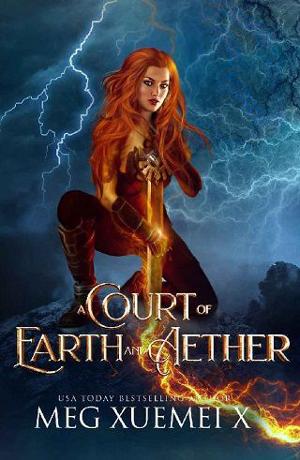 A Court of Earth and Aether by Meg Xuemei X
