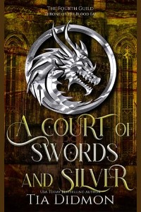 A Court of Swords and Silver by Tia Didmon