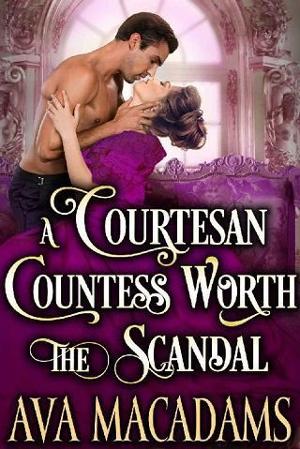 A Courtesan Countess Worth the Scandal by Ava MacAdams