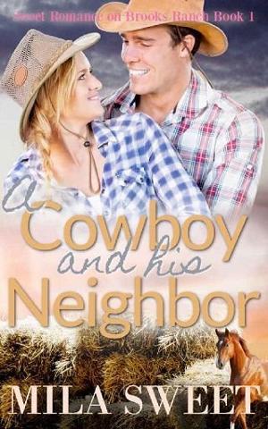 A Cowboy and his Neighbor by Mila Sweet