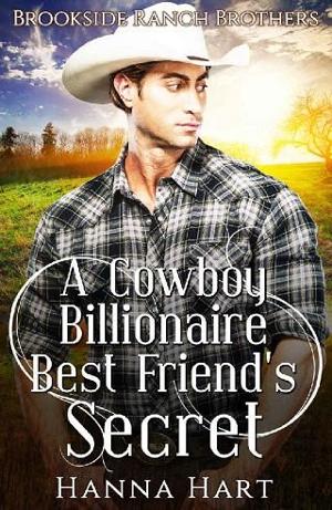 A Cowboy Billionaire Best Friend’s Secret by Hanna Hart