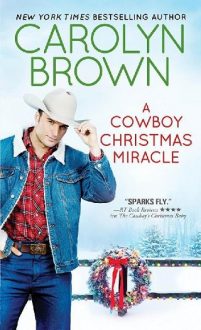 A Cowboy Christmas Miracle by Carolyn Brown