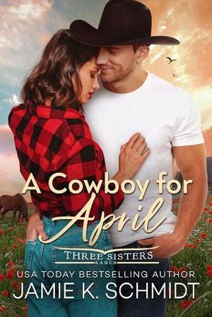 A Cowboy for April by Jamie K. Schmidt
