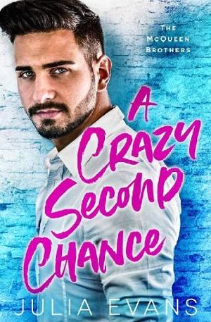 A Crazy Second Chance by Julia Evans