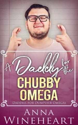 A Daddy for the Chubby Omega by Anna Wineheart