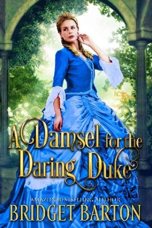 A Damsel for the Daring Duke by Bridget Barton