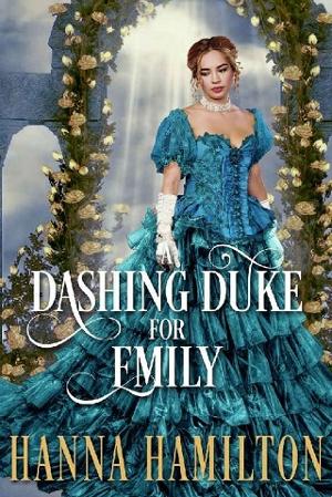 A Dashing Duke for Emily by Hanna Hamilton