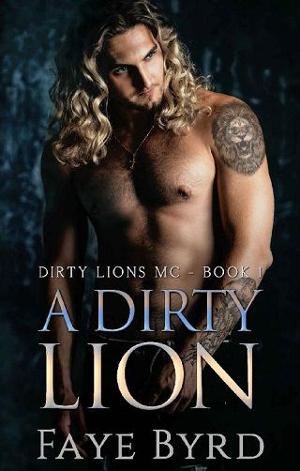 A Dirty Lion by Faye Byrd