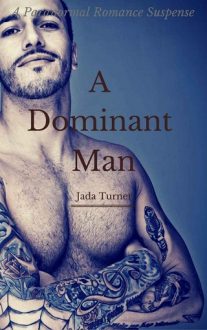A Dominant Man by Jada Turner