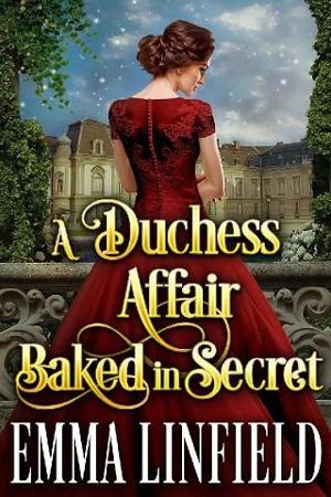A Duchess Affair Baked in Secret by Emma Linfield