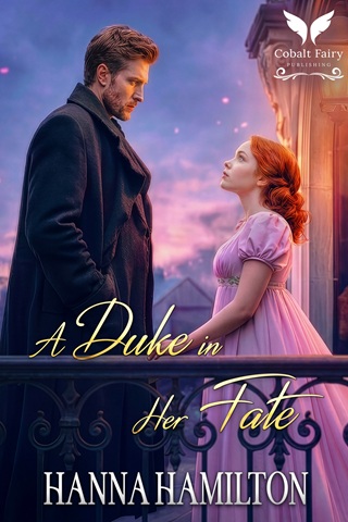 A Duke in Her Fate by Hanna Hamilton