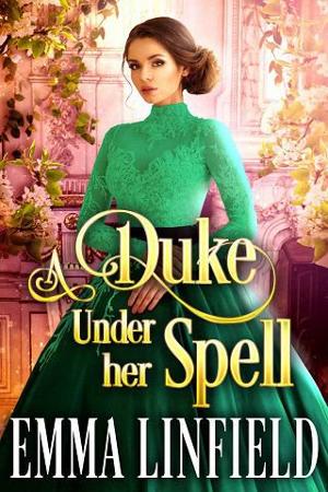 A Duke Under Her Spell by Emma Linfield
