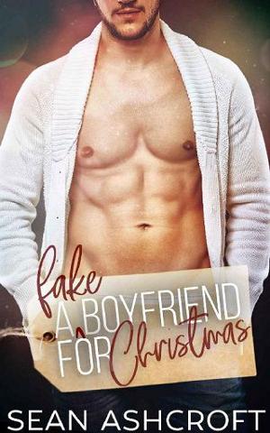 A (Fake) Boyfriend for Christmas by Sean Ashcroft