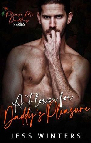 A Flower for Daddy’s Pleasure by Jess Winters