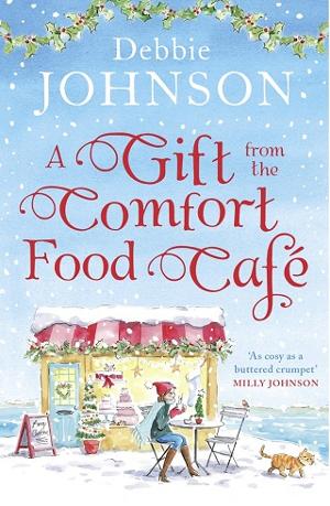 A Gift from the Comfort Food Café by Debbie Johnson