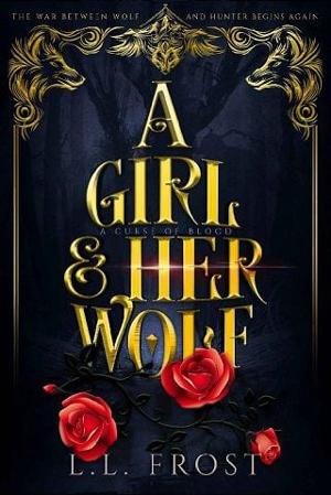 A Girl and Her Wolf by L.L. Frost