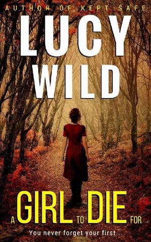 A Girl to Die For by Lucy Wild