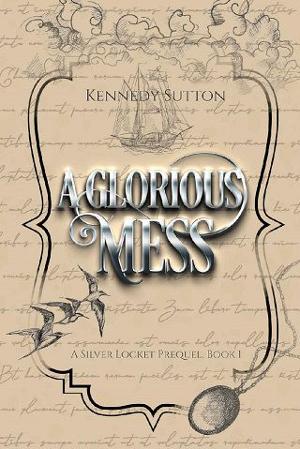 A Glorious Mess by Kennedy Sutton